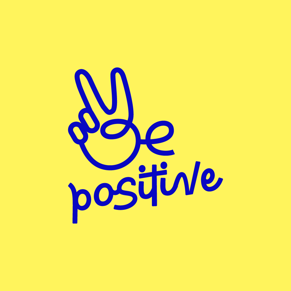 Be Positive